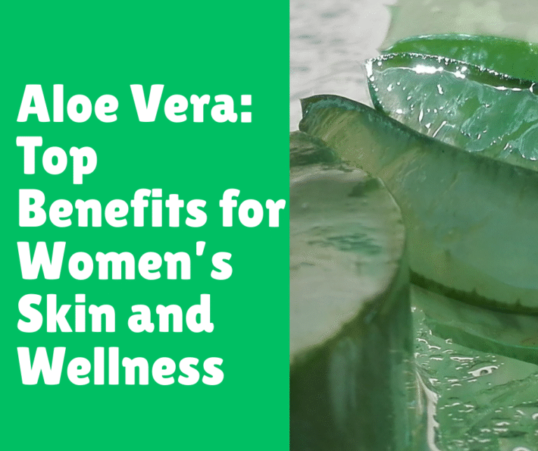 Surprising Benefits of Aloe Vera for Women 
