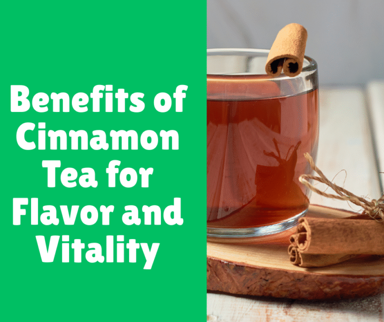 Benefits of Cinnamon Tea for Flavor and Vitality