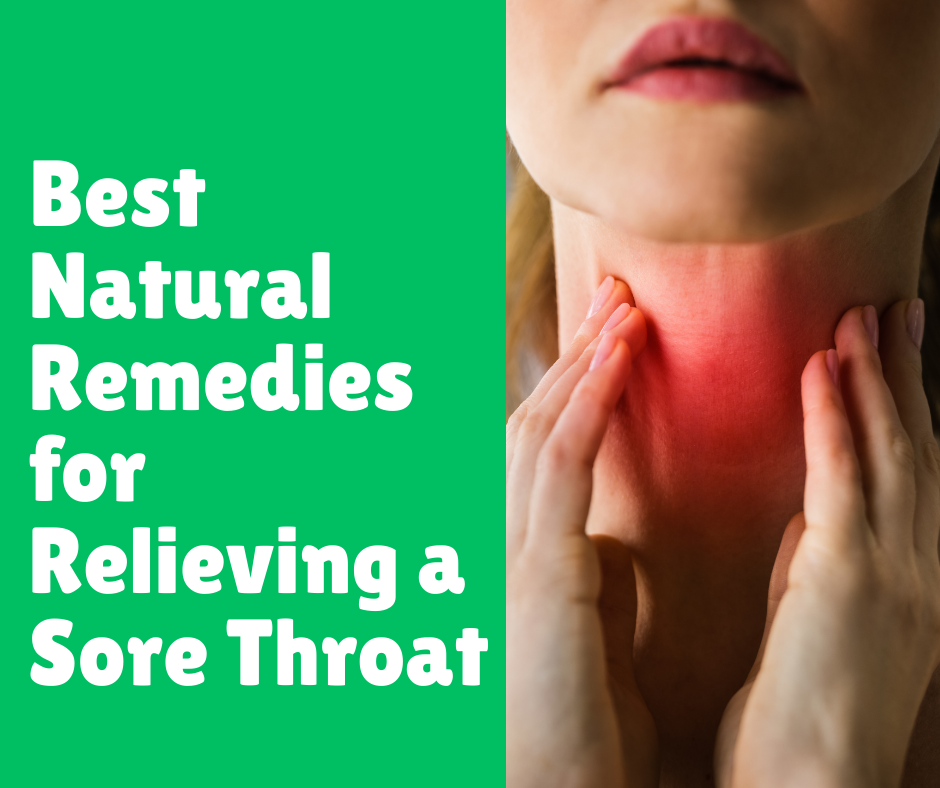 Best Natural Remedies for Relieving a Sore Throat