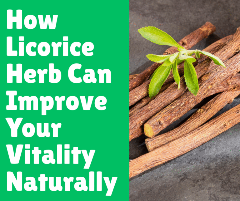 How Licorice Herb Can Improve Your Vitality Naturally