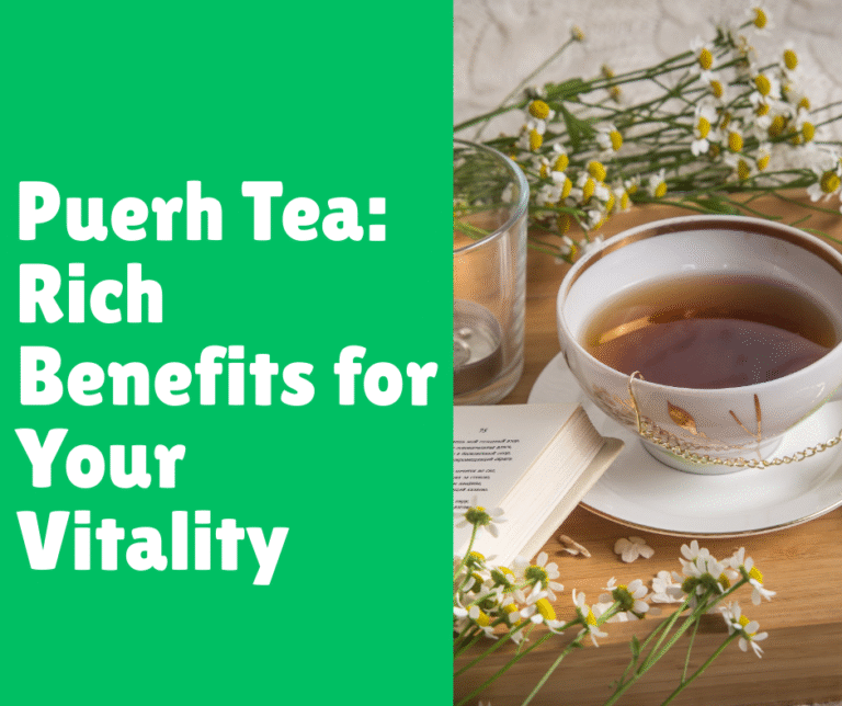 Puerh Tea: Rich Benefits for Your Vitality