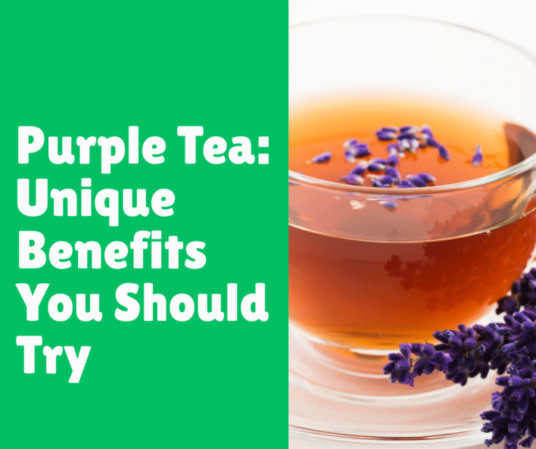 Purple Tea: Unique Benefits You Should Try