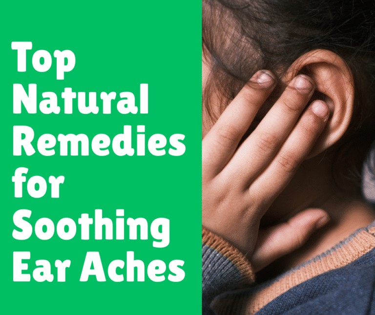 Top Natural Remedies for Soothing Ear Aches
