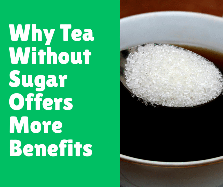 Why Tea Without Sugar Offers More Benefits