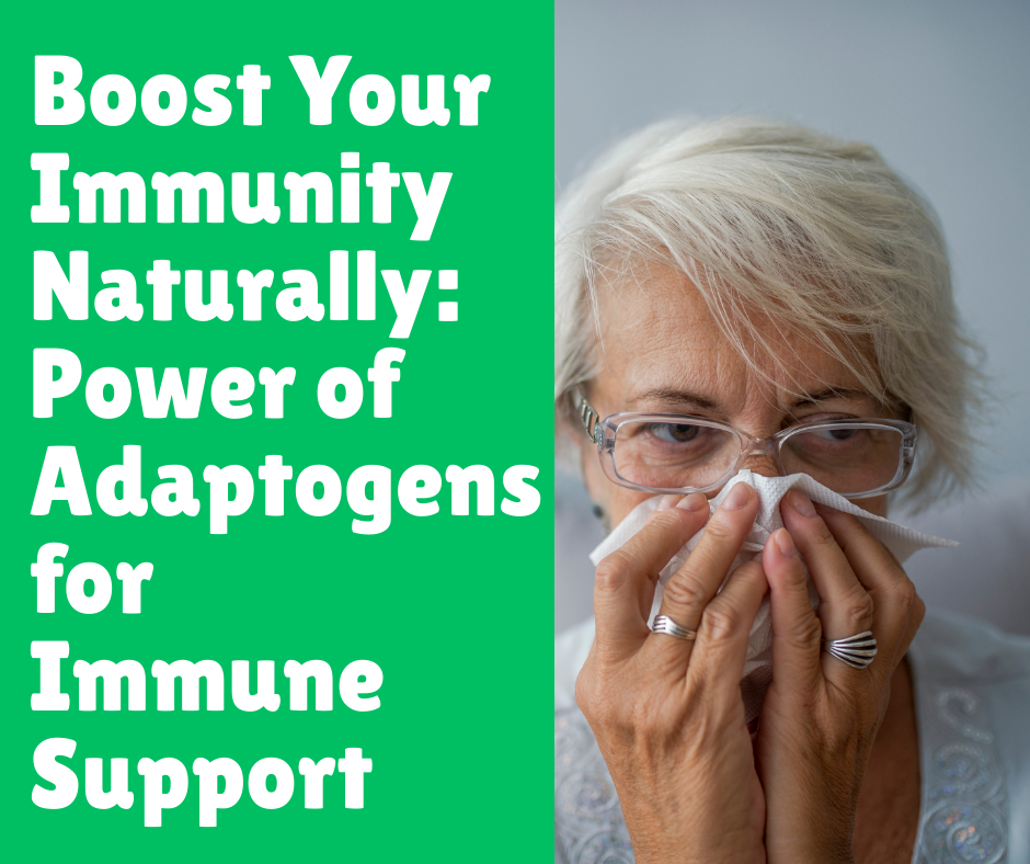 Boost Your Immunity Naturally: Power of Adaptogens for Immune Support