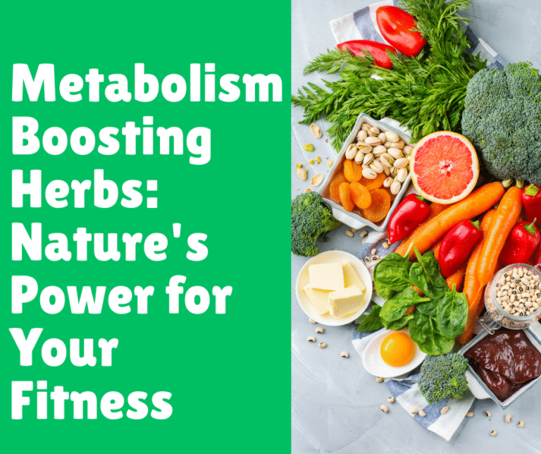 Metabolism Boosting Herbs_ Nature's Power for Your Fitness