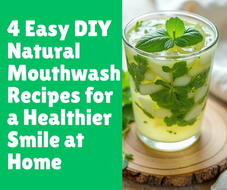 4 Easy DIY Natural Mouthwash Recipes for a Healthier Smile at Home