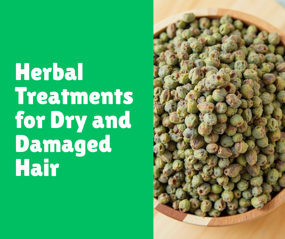 Herbal Treatments for Dry and Damaged Hair