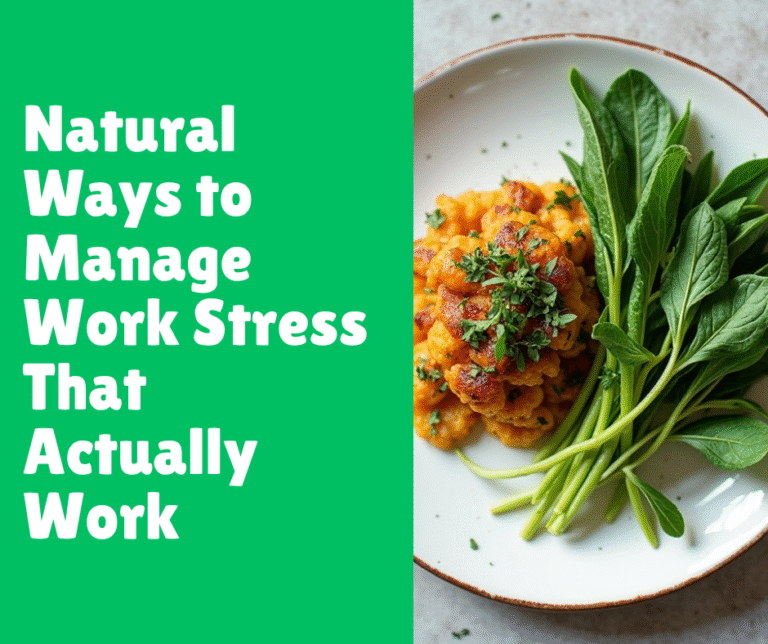 Natural Ways to Manage Work Stress That Actually Work